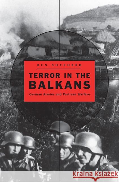 Terror in the Balkans Shepherd 9780674048911 Harvard University Press - książka