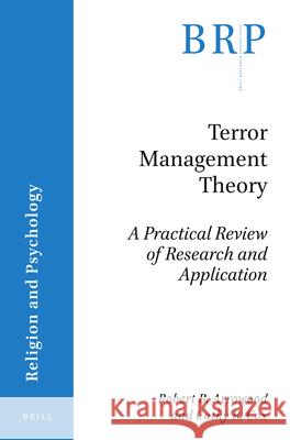 Terror Management Theory: A Practical Review of Research and Application Robert Arrowood Cathy Cox 9789004429451 Brill - książka