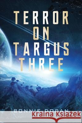 Terror on Targus Three Bonnie Doran 9781955043380 Illumify Media - książka