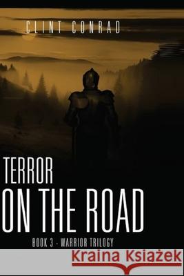 Terror on the Road Clint Conrad 9781077219052 Independently Published - książka