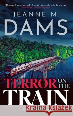 Terror on the Train Jeanne M. Dams 9781448322473 Canongate Books - książka