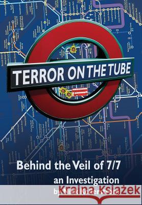Terror on the Tube: Behind the Veil of 7/7, an Investigation - 3rd Ed. Kollerstrom, Nick 9781615777372 Progressive Press - książka