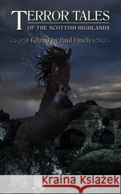 Terror Tales of the Scottish Highlands Gary Fry Willie Meikle Paul Finch 9781906331993 Gray Friar Press - książka