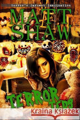 Terror Teds Matt Shaw 9781536883749 Createspace Independent Publishing Platform - książka