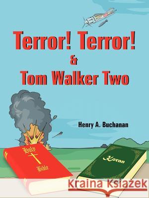 Terror! Terror! and Tom Walker Two Henry A. Buchanan 9781420861457 Authorhouse - książka