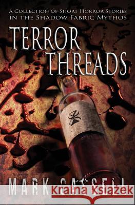 Terror Threads - a collection of horror stories: Shadow Fabric Mythos Cassell, Mark 9780993060168 Herbs House - książka