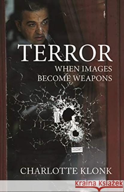 Terror: When Images Become Weapons  9781526147134 Manchester University Press - książka