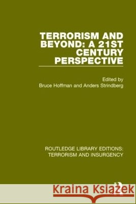Terrorism and Beyond (Rle: Terrorism & Insurgency): The 21st Century Bruce Hoffman Anders Strindberg  9781138903029 Taylor and Francis - książka