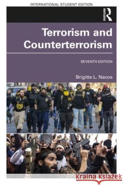 Terrorism and Counterterrorism Brigitte L. Nacos 9781032264745 Taylor & Francis Ltd - książka