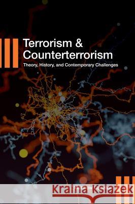 Terrorism and Counterterrorism: Theory, History, and Contemporary Challenges Matthew Lippman 9781516572809 Cognella Academic Publishing - książka