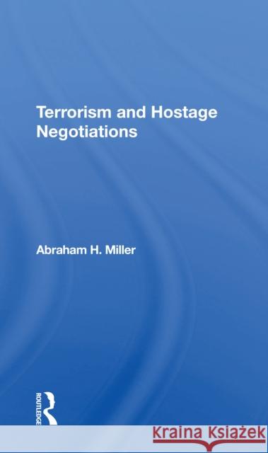 Terrorism and Hostage Negotiations Abraham Miller 9780367305352 Routledge - książka
