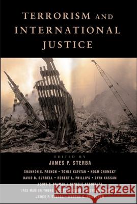 Terrorism and International Justice James P. Sterba Shannon E. French Tomis Kapitan 9780195158885 Oxford University Press - książka