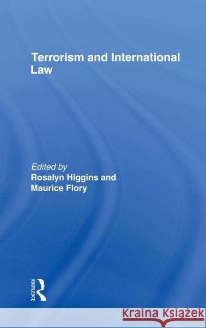 Terrorism and International Law Rosalyn Higgins Maurice Flory Higgins 9780415116060 Routledge - książka