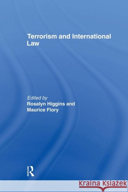 Terrorism and International Law Maurice Flory Rosalyn Higgins 9781138874329 Routledge - książka