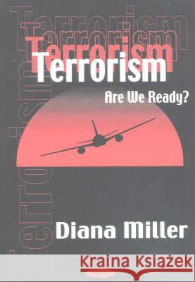 Terrorism: Are We Ready? Diana Miller 9781590331521 Nova Science Publishers Inc - książka