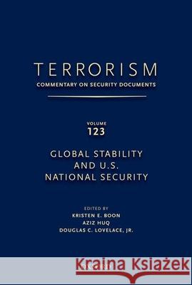 Terrorism: Commentary on Security Documents Volume 123: Global Stability and U.S. National Security Douglas Lovelace Kristen Boon Aziz Huq 9780199915897 Oxford University Press, USA - książka