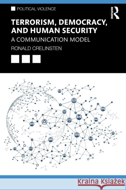 Terrorism, Democracy, and Human Security: A Communication Model Crelinsten, Ronald 9780367860875 Routledge - książka