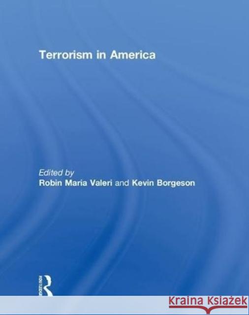 Terrorism in America Robin Maria Valeri Kevin Borgeson 9781138202085 Routledge - książka