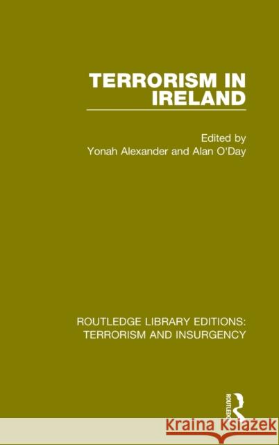 Terrorism in Ireland (Rle: Terrorism & Insurgency) Yonah Alexander Alan O'Day  9781138903074 Taylor and Francis - książka