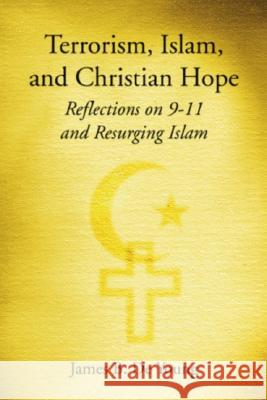 Terrorism, Islam, and Christian Hope James B. d 9781597520058 Resource Publications (OR) - książka