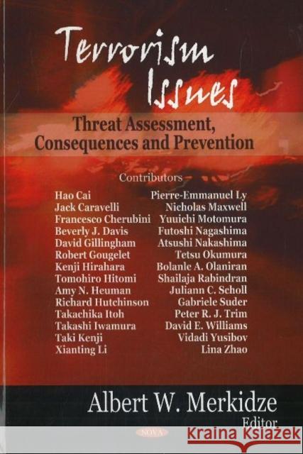 Terrorism Issues: Threat Assessment, Consequences & Prevention Albert W Merkidze 9781600219290 Nova Science Publishers Inc - książka