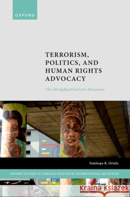 Terrorism, Politics, and Human Rights Advocacy: The #BringBackOurGirls Movement  9780198886976 OUP OXFORD - książka