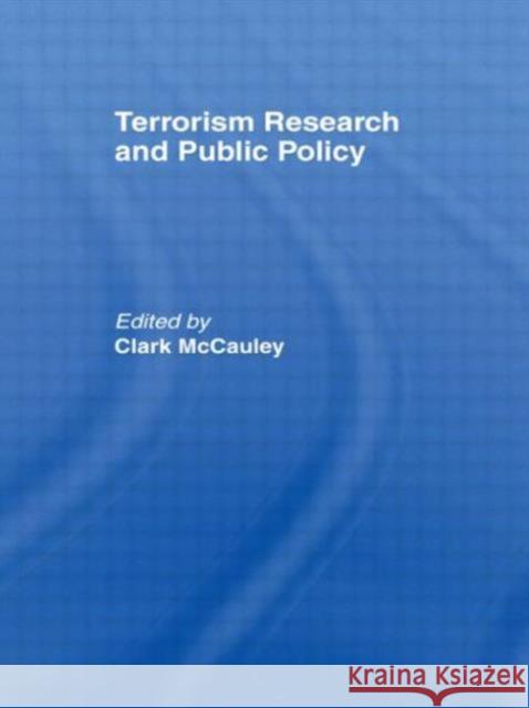 Terrorism Research and Public Policy Clark McCauley 9780714634296 Frank Cass Publishers - książka