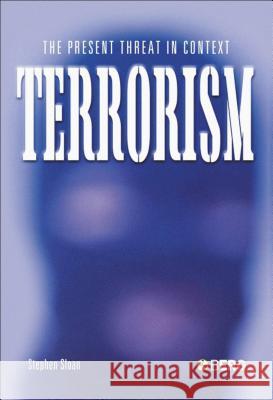 Terrorism: The Present Threat in Context Sloan, Stephen 9781845203443 Berg Publishers - książka