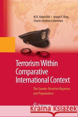 Terrorism Within Comparative International Context: The Counter-Terrorism Response and Preparedness Haberfeld, M. R. 9781489983831 Springer - książka