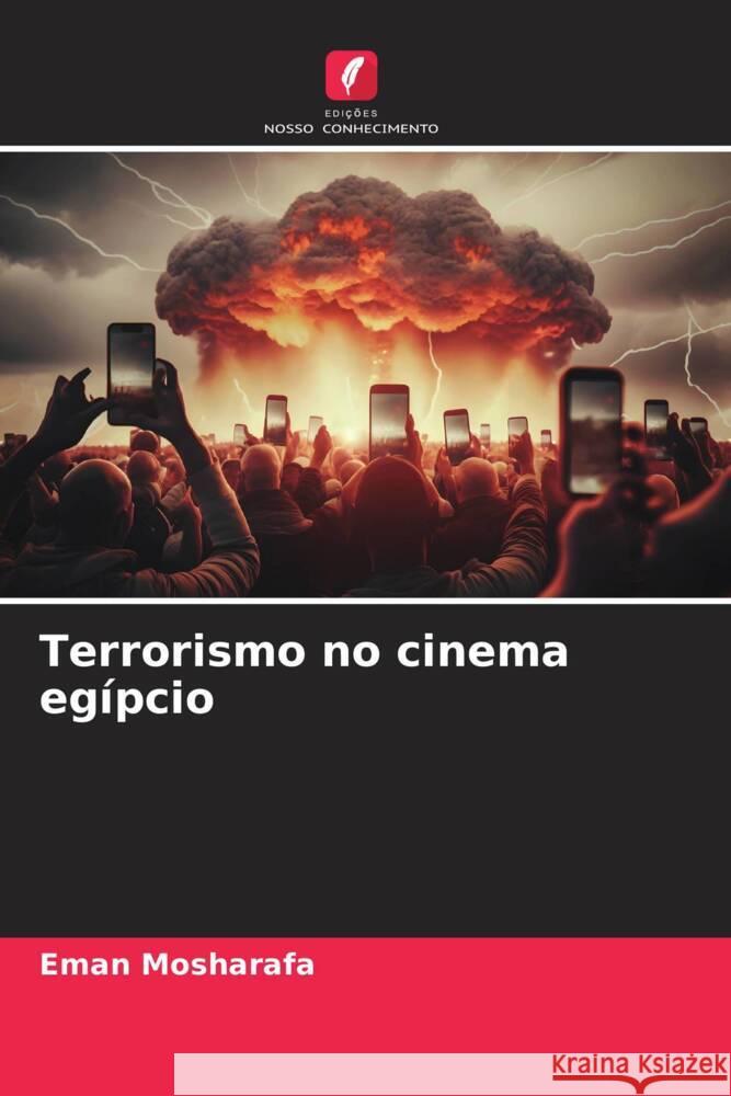 Terrorismo no cinema egípcio Mosharafa, Eman 9786206304562 Edições Nosso Conhecimento - książka