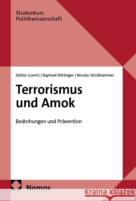 Terrorismus und Amok Goertz, Stefan, Röttinger, Raphael, Stockhammer, Nicolas 9783756023585 Nomos - książka