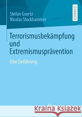 Terrorismusbekämpfung und Extremismusprävention Stefan Goertz, Nicolas Stockhammer 9783658419530 Springer Fachmedien Wiesbaden - książka