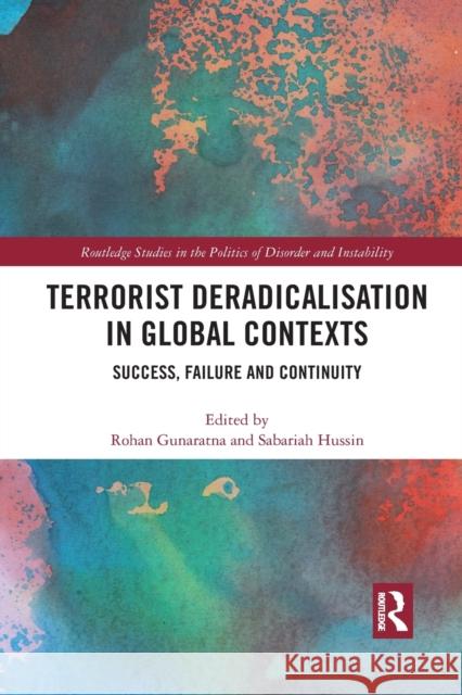 Terrorist Deradicalisation in Global Contexts: Success, Failure and Continuity Rohan Gunaratna Sabariah Hussin 9781032089034 Routledge - książka