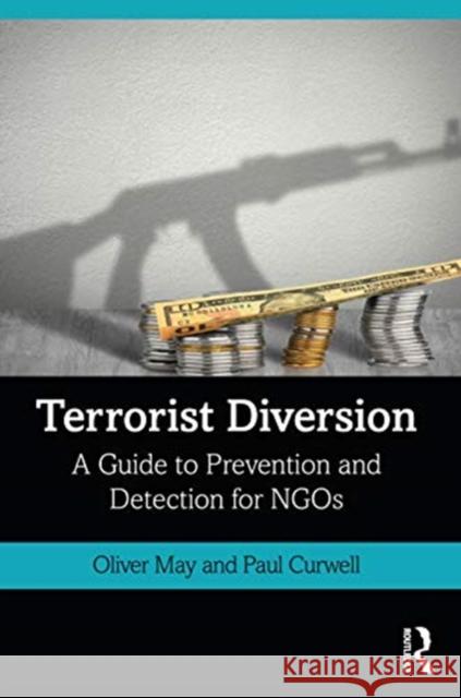 Terrorist Diversion: A Guide to Prevention and Detection for Ngos Oliver May Paul Curwell 9781138338081 Routledge - książka