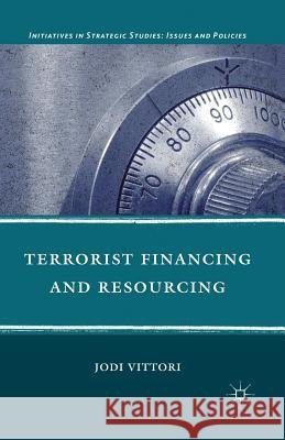 Terrorist Financing and Resourcing Jodi Vittori J. Vittori 9781349294107 Palgrave MacMillan - książka