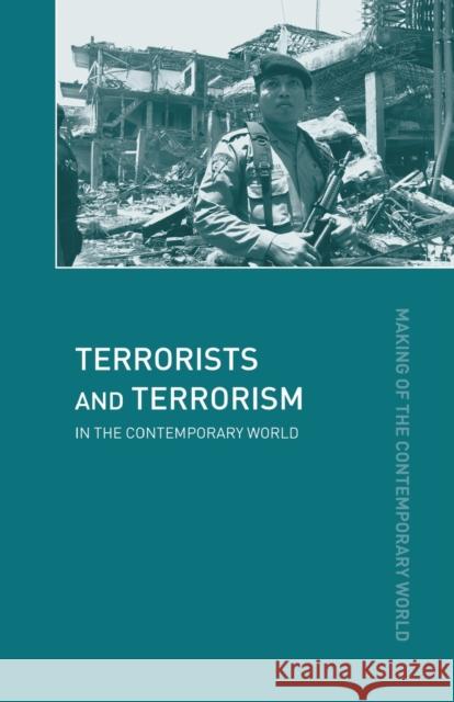 Terrorists and Terrorism: In the Contemporary World Whittaker, David J. 9780415320863 Routledge - książka