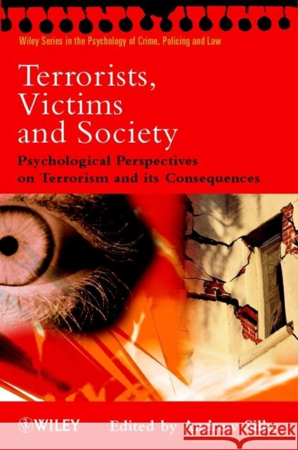 Terrorists, Victims and Society: Psychological Perspectives on Terrorism and Its Consequences Silke, Andrew 9780471494621 John Wiley & Sons - książka