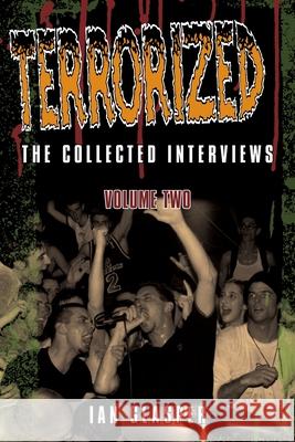 Terrorized, The Collected Interviews, Volume Two Ian Glasper 9781739795511 Earth Island Books - książka