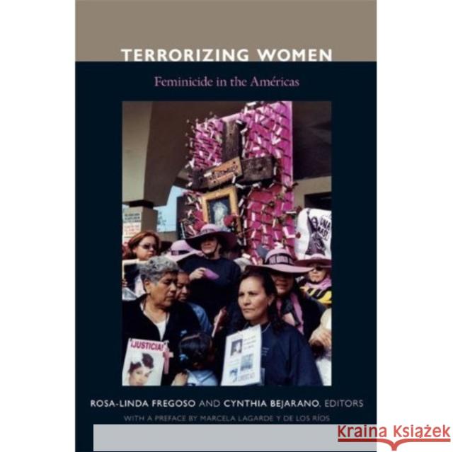 Terrorizing Women: Feminicide in the Americas Fregoso, Rosa-Linda 9780822346692 Duke University Press - książka