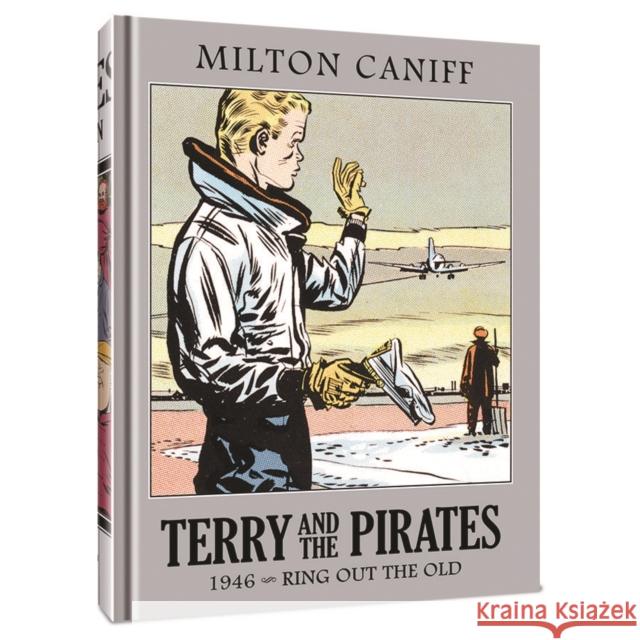 Terry and the Pirates: The Master Collection Vol. 12: 1946 - Ring Out the Old Mr. Milton Caniff 9781951038724 Clover Press - książka
