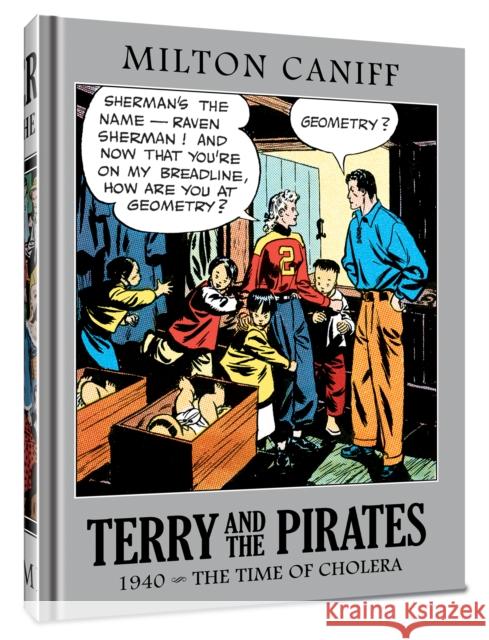 Terry and the Pirates: The Master Collection Vol. 6: 1940 - The Time of Cholera Mr. Milton Caniff 9781951038663 Clover Press - książka