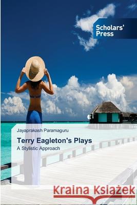 Terry Eagleton's Plays Paramaguru, Jayaprakash 9783639710229 Scholars' Press - książka