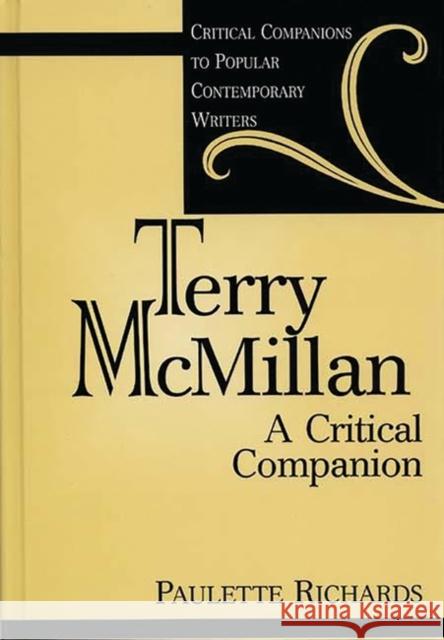 Terry McMillan: A Critical Companion Richards, Paulette 9780313305047 Greenwood Press - książka