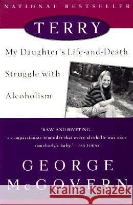 Terry: My Daughter's Life-And-Death Struggle with Alcoholism George S. McGovern 9780452278233 Plume Books - książka