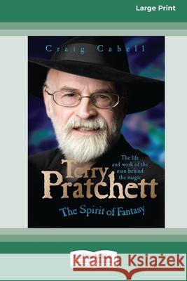 Terry Pratchett: The Spirit of Fantasy [Standard Large Print 16 Pt Edition] Craig Cabell 9780369371607 ReadHowYouWant - książka