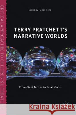 Terry Pratchett's Narrative Worlds: From Giant Turtles to Small Gods Rana, Marion 9783319672977 Palgrave MacMillan - książka