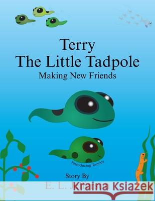 Terry-The Little Tadpole-Making New Friends E. Louis Jefferson 9781300618430 Lulu.com - książka