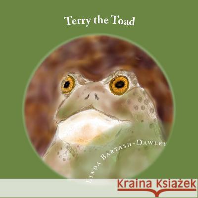 Terry the Toad Linda Bartash-Dawley 9781515252009 Createspace - książka