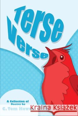 Terse Verse: A Collection of Poetry by C. Tom Howes Tom C. Howes 9781932109559 Ross & Perry - książka