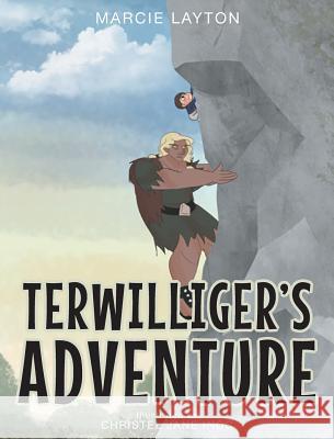 Terwilliger's Adventure Marcie Layton 9781633382138 Fulton Books - książka